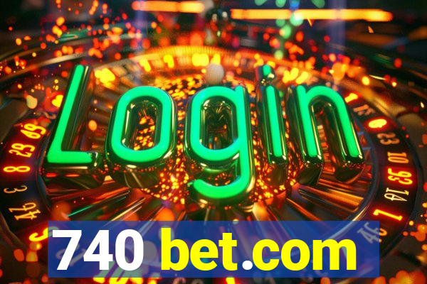 740 bet.com